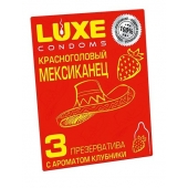 Презервативы с клубничным ароматом  Красноголовый мексиканец  - 3 шт. - Luxe - купить с доставкой в Ставрополе