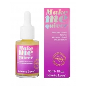 Возбуждающие капли для клитора Make Me Quiver - 30 мл. - Love to Love - купить с доставкой в Ставрополе