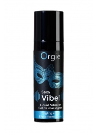 Гель для массажа ORGIE Sexy Vibe Liquid Vibrator с эффектом вибрации - 15 мл. - ORGIE - купить с доставкой в Ставрополе