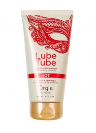 Интимный гель на водной основе Lube Tube Hot с разогревающим эффектом - 150 мл. - ORGIE - купить с доставкой в Ставрополе