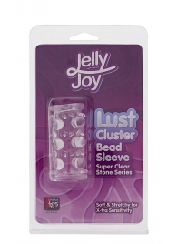 Прозрачная насадка на пенис с шипами и бугорками JELLY JOY LUST CLUSTER CLEAR - Dream Toys - в Ставрополе купить с доставкой