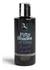 Лубрикант на водной основе Ready for Anything Aqua Lubricant - 100 мл. - Fifty Shades of Grey - купить с доставкой в Ставрополе